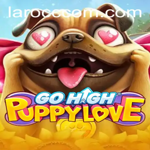 Explore the Exciting World of GoHighPuppyLove: The New Game on Laro.CC